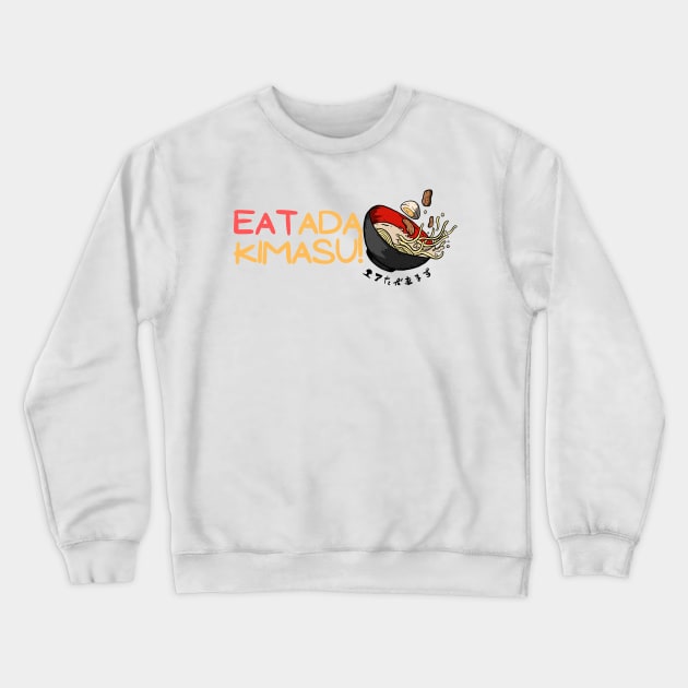 Eat-Tadakimasu (Itadakimasu) Crewneck Sweatshirt by Moshi Moshi Designs